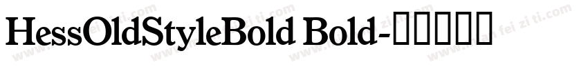 HessOldStyleBold Bold字体转换